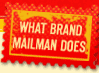 What Brand Mailman Does